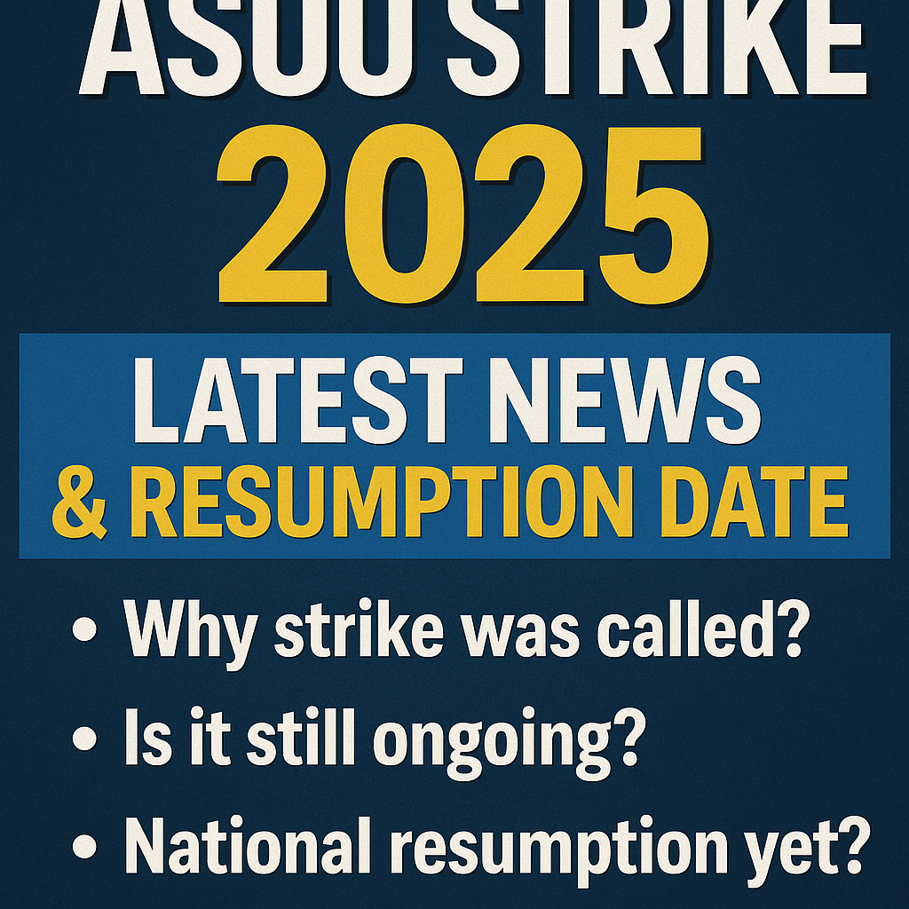 ASUU Strike 2025 news graphic showing headline, key updates, and strike status